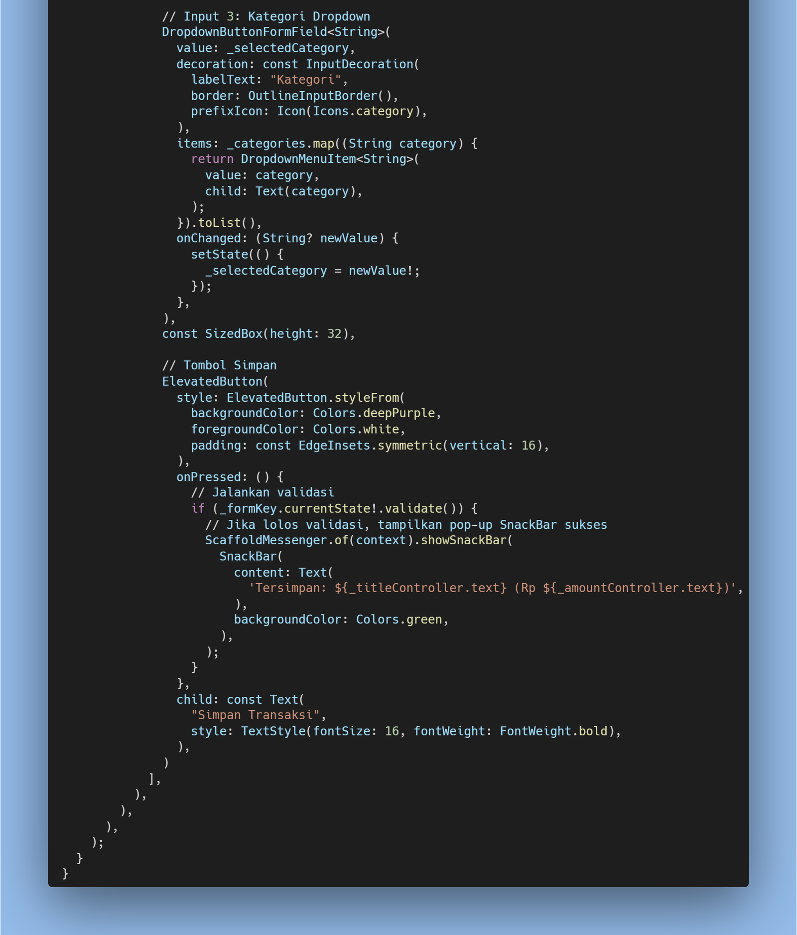 Gambar 3. Cuplikan kode DropdownButtonFormField dan ElevatedButton Simpan Transaksi
